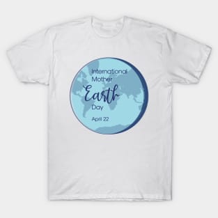 Mother Earth Day T-Shirt